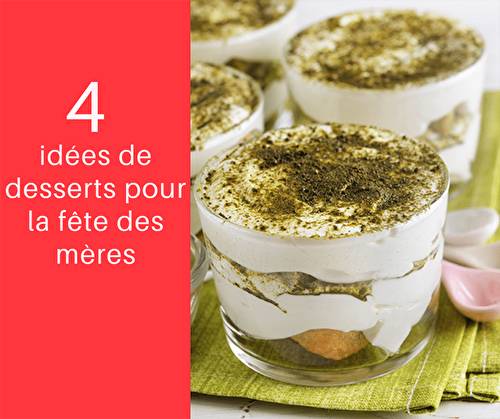 4 idées de desserts pour la fête des mères