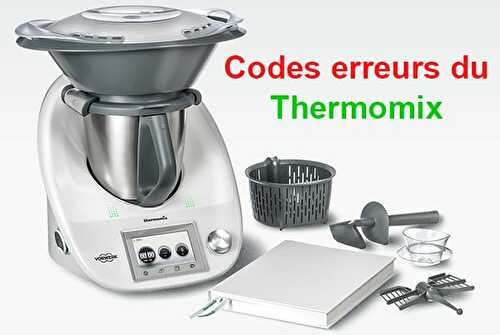 Codes erreurs du Thermomix