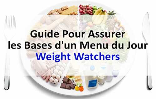 Guide pour assurer les bases d'un menu du jour