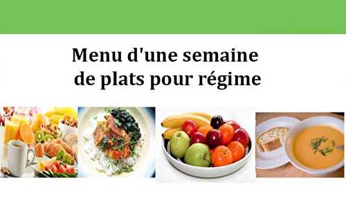 Menu d'une semaine de plats pour régime