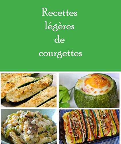 Recettes légères de courgettes