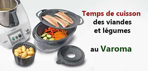 Temps de cuisson au Varoma de Thermomix