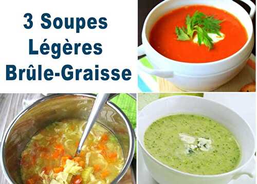 3 Soupes Légères Brûle-Graisse