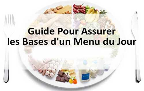 Guide pour assurer les bases d'un menu du jour