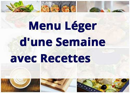 Menu Léger d'une Semaine avec Recettes