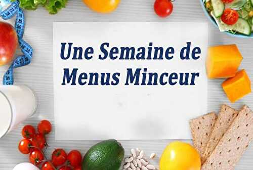 Une Semaine de Menus Minceur