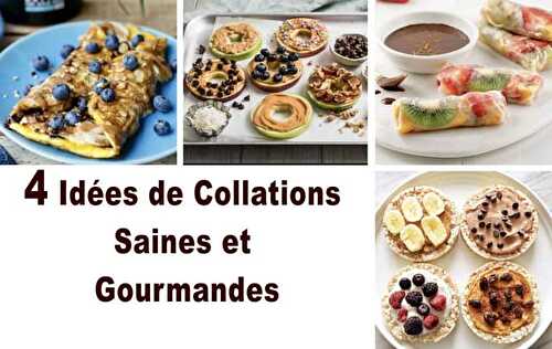 4 idées de collations saines et gourmandes