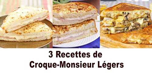 3 Recettes de Croque Monsieur Légers