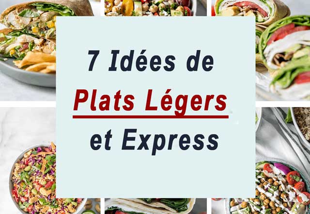 7 Idées de Plats Légers et Express