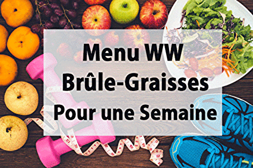 Menu Brûle-Graisses Pour une Semaine WW