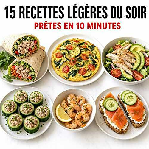 15 recettes légères du soir prêtes en 10 minutes
