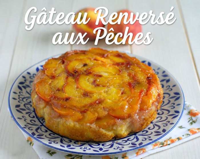 Gâteau Renversé aux Pêches