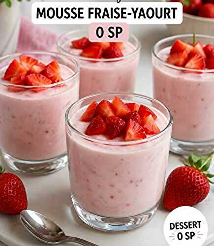 Mousse légère fraise–yaourt à 0 SP