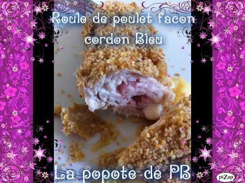 Roulé de poulet façon Cordon Bleu