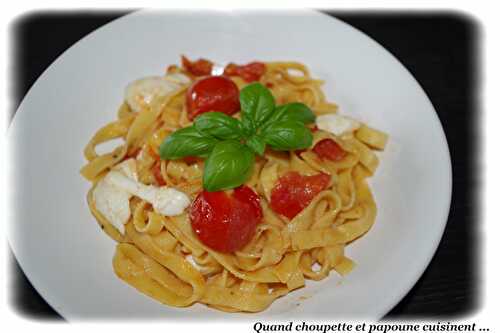 TAGLIATELLES FRAÎCHES, TOMATE CONFITE ET MOZZARELLA