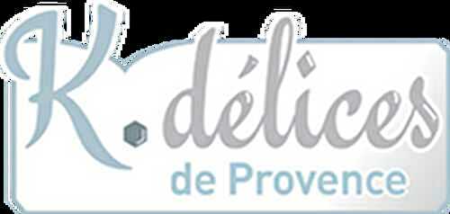 MON FIDELE PARTENAIRE K-DELICES DE PROVENCE