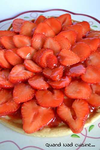 Tarte aux fraises - Quand Nad cuisine...