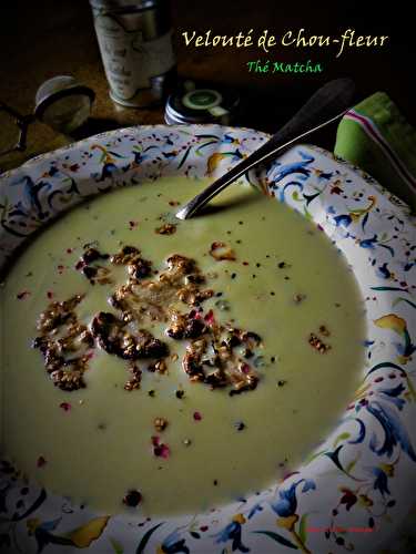 Velouté de Chou-fleur au thé Matcha