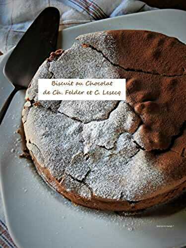 Biscuit au chocolat de Ch. Felder et C. Lesecq, LE gâteau qui a tout bon