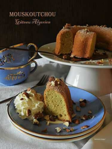 Le Mouskoutchou, ce gâteau traditionnel algérien