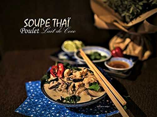 Soupe thaï poulet et lait de coco (tom kha gai)