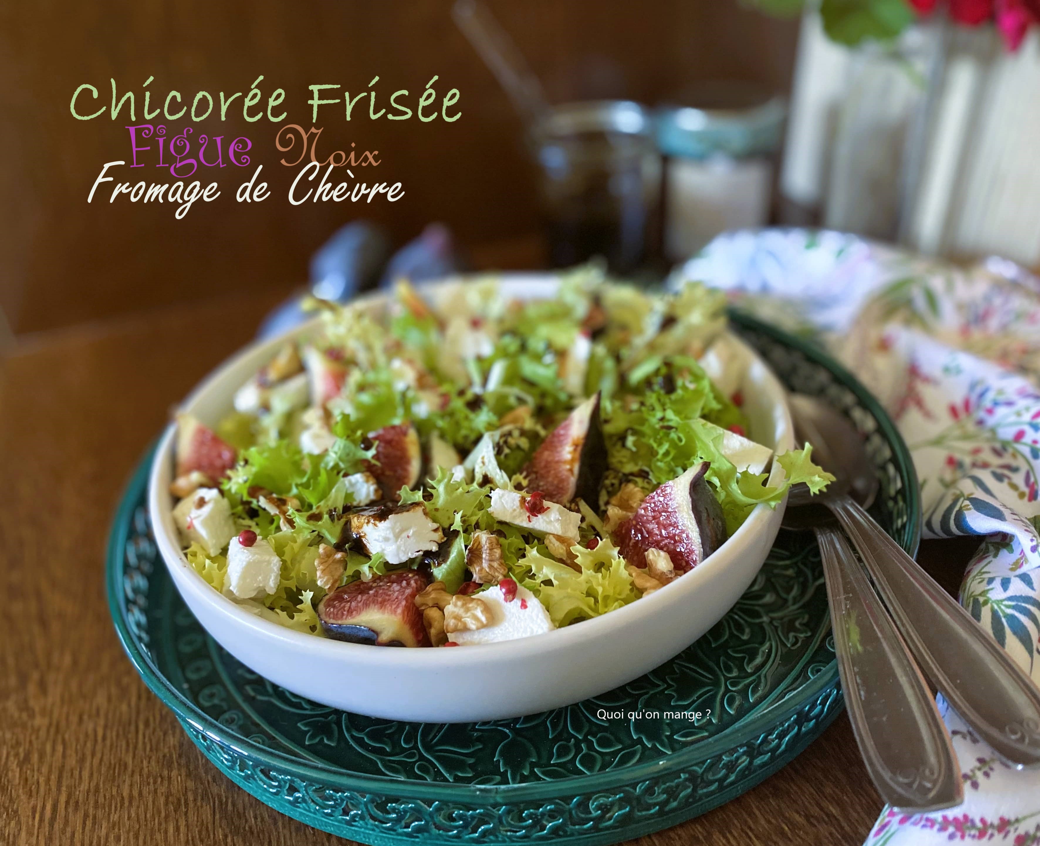 Salade de chicorée frisée – figues – fromage de chèvre et noix