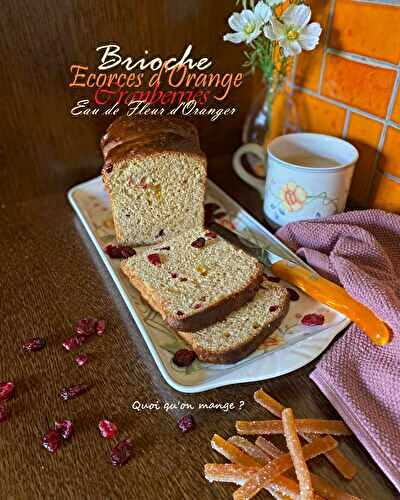 Brioche à l’Eau de Fleur d’Oranger, aux Ecorces d’Oranges et Cranberries Séchées – une brioche idéale pour le matin