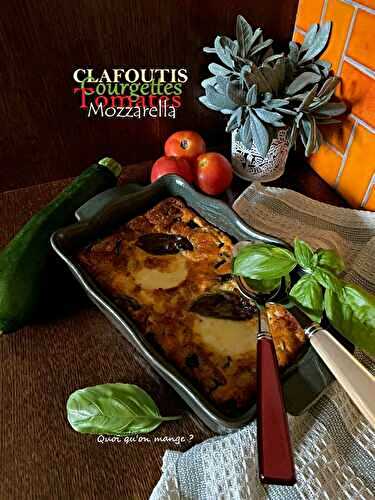 Clafoutis Courgettes Tomates Mozzarella – tout simple mais tellement bon