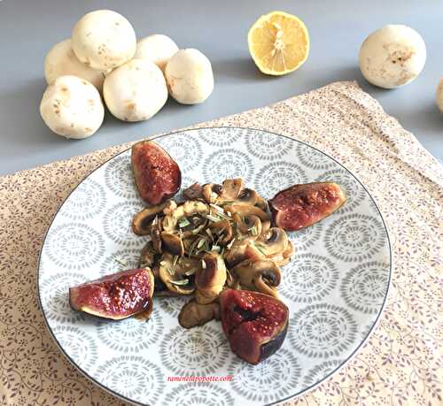 Salade de champignons accompagnés de ses figues