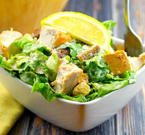 Salade césar au poulet - pour votre plat léger cet été