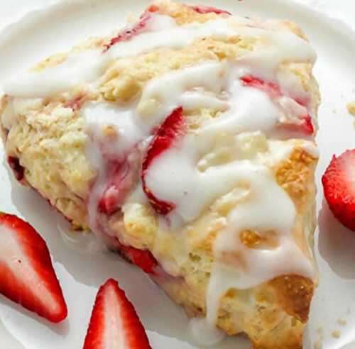 Scones aux fraises - petit gâteau pour votre dessert ou collation