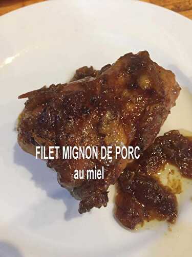 FILET MIGNON DE PORC CONFIT AU MIEL