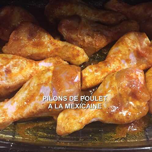 PILONS DE POULET A LA MEXICAINE