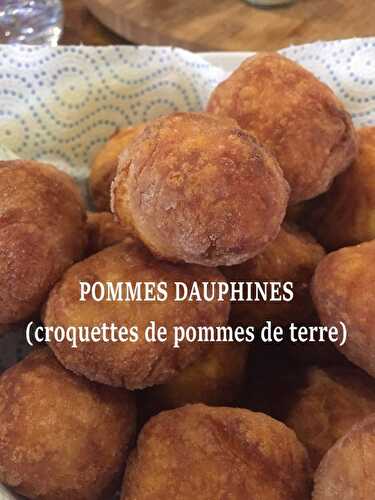 POMMES DAUPHINE (croquettes de pommes de terre)
