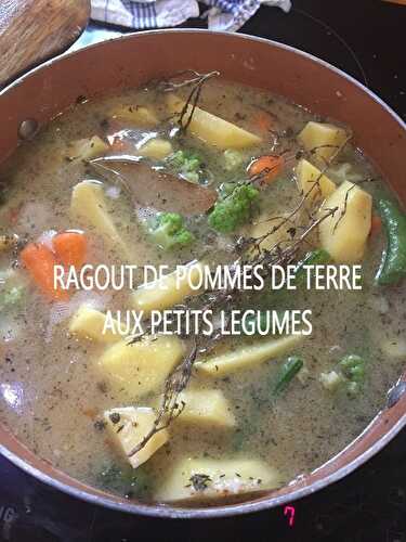 RAGOUT DE POMMES DE TERRE et ses petits légumes