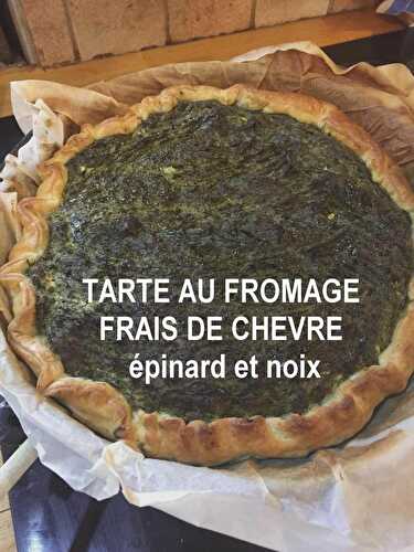 TARTE FROMAGE FRAIS DE CHEVRE EPINARDS et noix