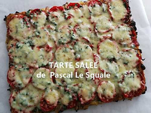 TARTE SALEE DU JOUR  de pascal le Squale