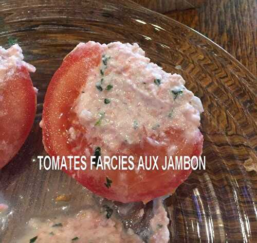 TOMATES FARCIE AUX JAMBON