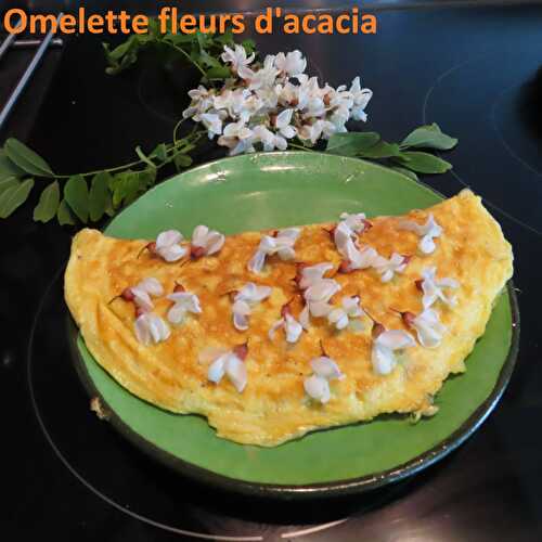 OMELETTE FLEURS D’ACACIA