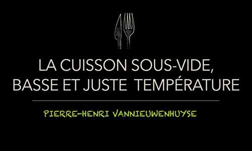 La cuisson sous vide, à juste et basse température : le livre