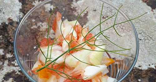 Salade de fenouils pamplemousse haddock et citron vert