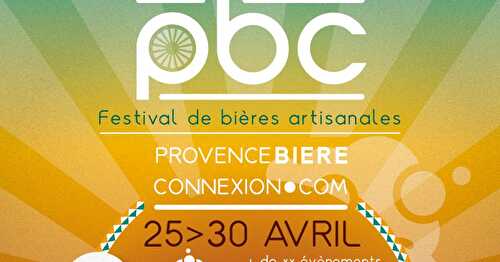 Idée Sortie : Festival Provence Bière Connexion - Bière Artisanale du 26 au 30 avril 2016 (13)