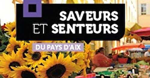 Saveurs et Senteurs au Pays D'aix en provence 