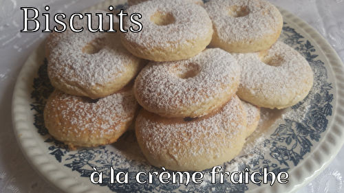 Biscuits à la crème fraîche.