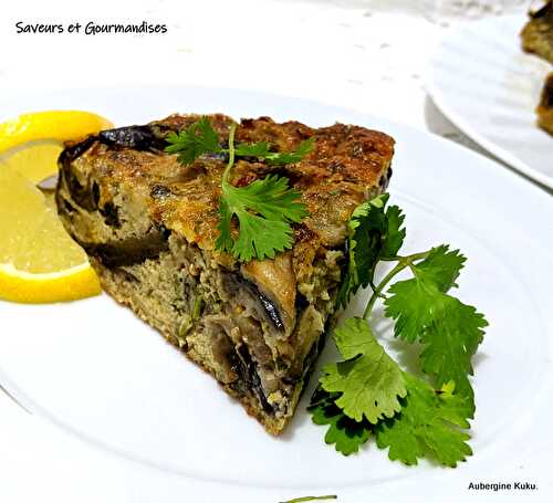 Aubergines Kuku ou frittata perse.