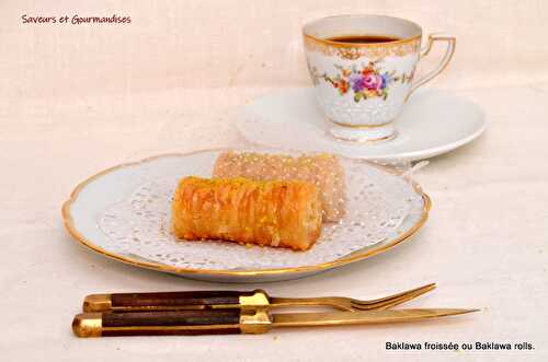 Baklawa Rolls ou Baklawa froissée.