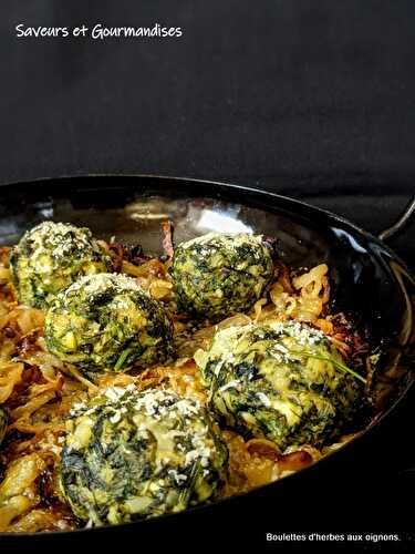 Boulettes d’herbes aux oignons caramélisés.