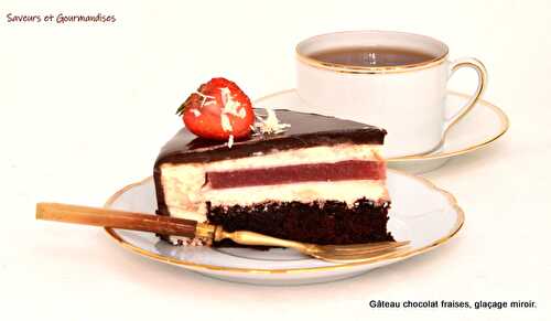 Gâteau chocolat fraises Glaçage Miroir.