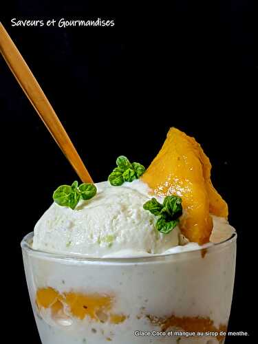 Glace Coco et tranches de mangue dans sirop de menthe. (sans sorbetière)