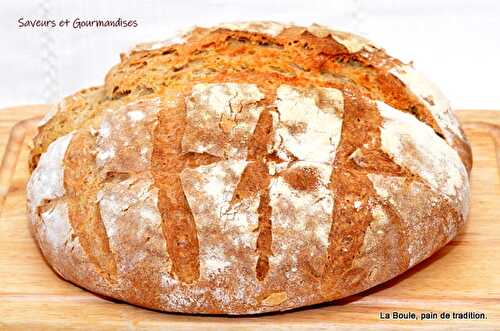 Pain de tradition  : La Boule.